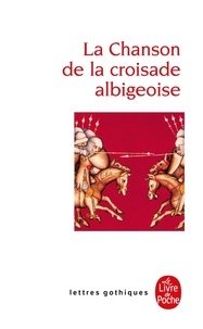 Guillaume de Tudele et Henri Gougaud - La Chanson de la Croisade albigeoise - Texte original.