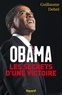 Guillaume Debré - Obama, les secrets d'une victoire.