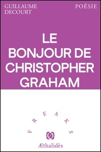 Guillaume Decourt - Le bonjour de Christopher Graham.