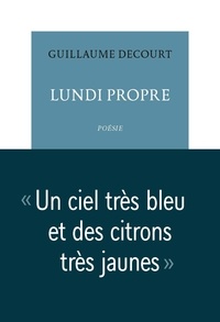 Guillaume Decourt - Lundi propre.