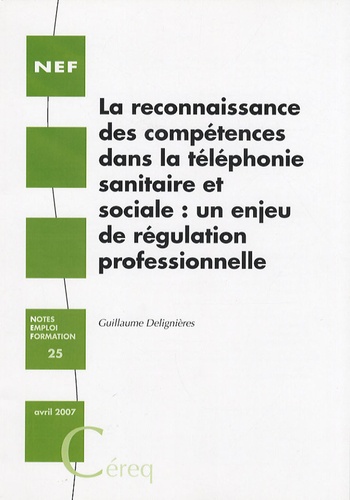 Guillaume Delignières - La reconnaissance des compétences dans la téléphonie sanitaire et sociale : un enjeu de régulation professionnelle.