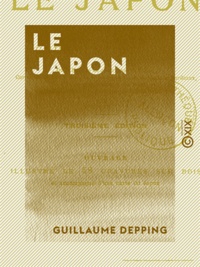 Guillaume Depping - Le Japon.
