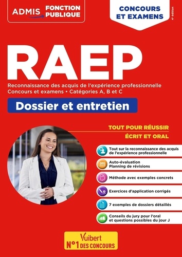 RAEP Reconnaissance des acquis de l'expérience professionnelle, concours et examens catégories A, B et C. Dossier et entretien 4e édition