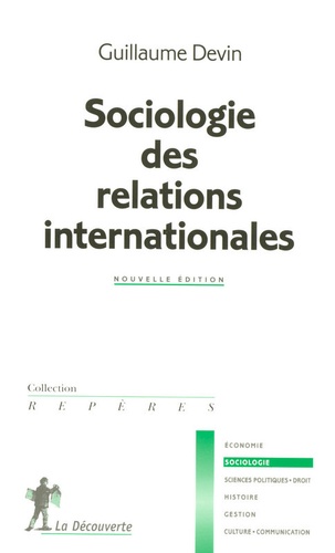 Guillaume Devin - Sociologie des relations internationales.