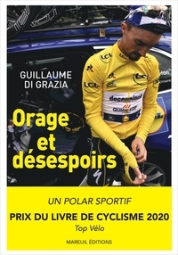 Guillaume Di Grazia - Orage et désespoirs - Tour 2019 : Pourquoi Julian Alaphilippe pouvait gagner le tour de France?.