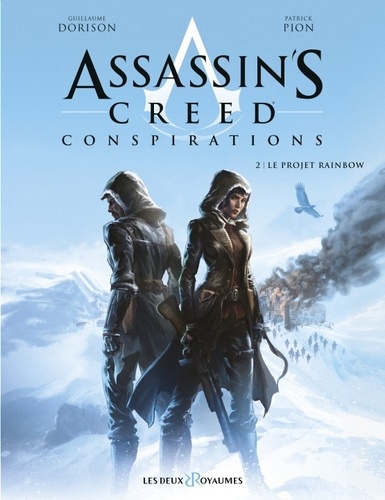 Assassin's Creed - Conspirations Tome 2 Le projet Rainbow