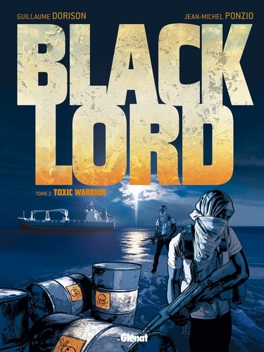 Guillaume Dorison et Xavier Dorison - Black Lord Tome 2 : Toxic warrior.