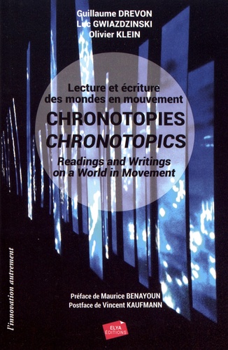 Chronotopies. Lecture et écriture des mondes en mouvement