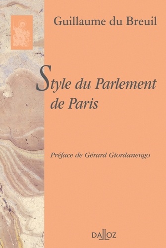 Guillaume du Breuil - Style du parlement de Paris.