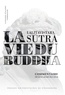Guillaume Ducour - La vie du Buddha - Lalitavistara sutra.