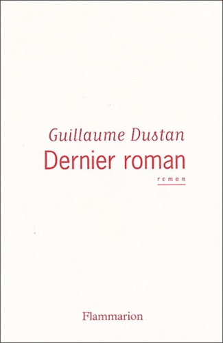 Guillaume Dustan - Dernier roman.