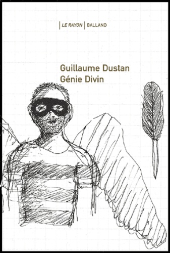 Guillaume Dustan - Genie Divin.