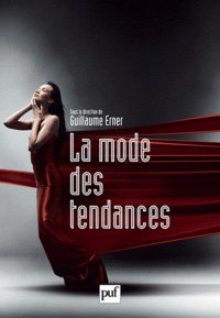 Guillaume Erner - La mode des tendances - Actes du Colloque "Tendances en parfumerie et dans la société contemporaine" (Grasse, 2009).