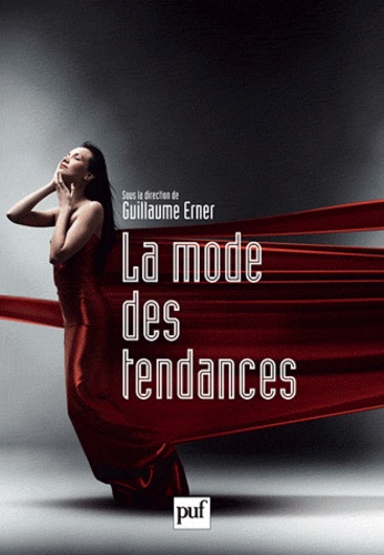 La mode des tendances. Actes du Colloque "Tendances en parfumerie et dans la société contemporaine" (Grasse, 2009)