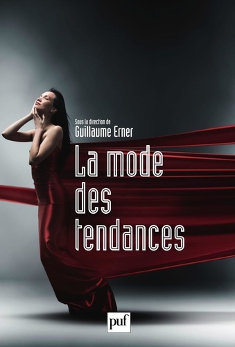 La mode des tendances. Actes du Colloque "Tendances en parfumerie et dans la société contemporaine" (Grasse, 2009)