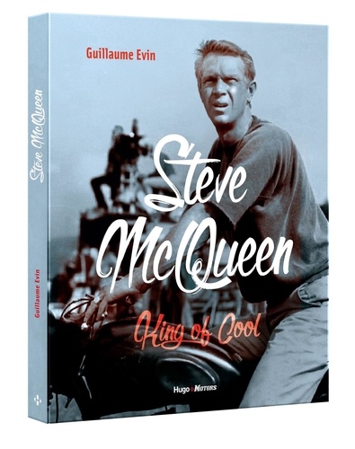 Steve McQueen. King of Cool
