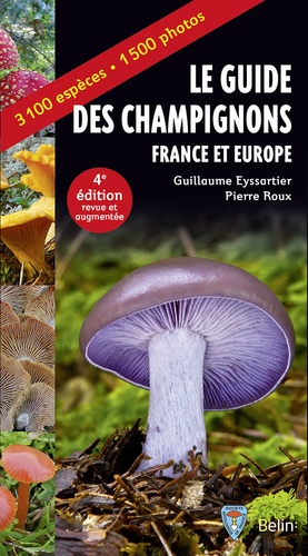 Guide des champignons France et Europe 4e édition revue et augmentée