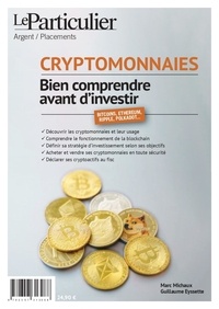 Guillaume Eyssette et Marc Michaux - Cryptomonnaies, bien comprendre avant d'investir - Bitcoin, ethereum, stablecoin, solana....