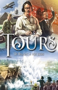 Guillaume Fisher et Cédric Delaunay - Tours T2, De Balzac à nos jours.