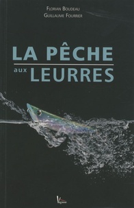 La pêche aux leurres - Du bord et en bateau eau douce et mer.pdf