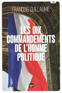 Les dix commandements de l'homme politique