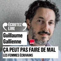 Ebooks gratuits et téléchargement pdf Ca peut pas faire de mal !  - Les femmes écrivains in French  par Guillaume Gallienne 9782072842689