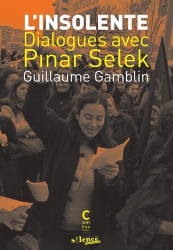 L'insolente. Dialogues avec Pinar Selek