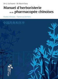 Manuel d'herboristerie et de pharmacopée chinoises