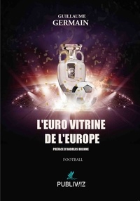 Guillaume Germain - L’Euro vitrine de l’Europe.