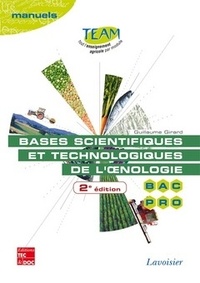 Guillaume Girard - Bases scientifiques et technologiques de l'oenologie BAC PRO CGEA option Vigne et vin - Modules MP 141 et 143.