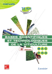Guillaume Girard - Bases scientifiques et technologiques de la viticulture Bac Pro CGEA option Vigne et vin - Modules MP 141-142.