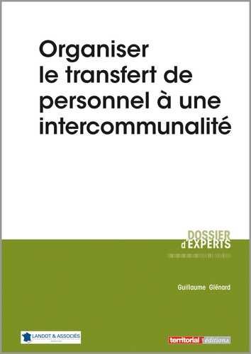 Guillaume Glénard - Organiser le transfert de personnel à une intercommunalité.