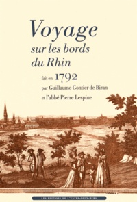 Guillaume Gontier de Biran et Pierre Lespine - Voyage sur les bords du Rhin fait en 1792.