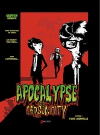  Griffon et  Guillaume Griffon - Apocalypse sur Carson City - Tome 1 - Fuite mortelle.