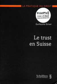 Guillaume Grisel - Le trust en Suisse.
