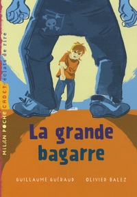 Guillaume Guéraud et Olivier Balez - La grande bagarre.