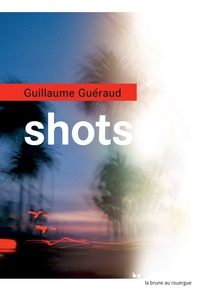 Guillaume Guéraud - Shots.