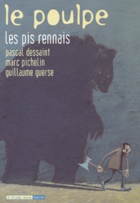 Guillaume Guerse et Pascal Dessaint - Le Poulpe Tome 3 : Les pis rennais.