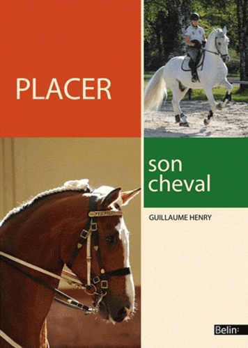 Guillaume Henry - Placer son cheval.