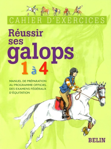 Guillaume Henry - Réussir ses galops 1 à 4 - Cahier d'exercices.