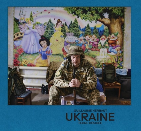 Ukraine. Terre désirée