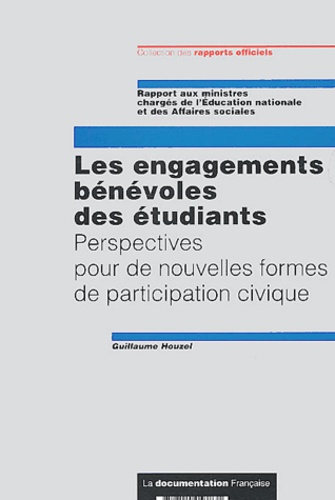 Guillaume Houzel - Les engagements bénévoles des étudiants - Perspectives pour de nouvelles formes de participation civique.