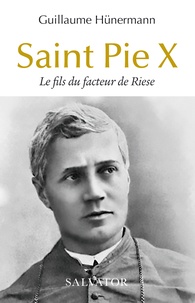 Guillaume Hünermann - Saint Pie X - Le fils du facteur de Riese.
