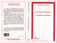 HISTOIRES DE JEUNES. Des identités en construction