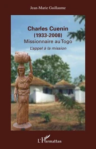 Charles Cuenin 1933-2008, Missionnaire au Togo