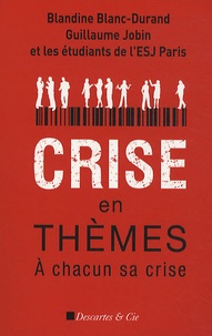Guillaume Jobin et Blandine Blanc - Crise en thèmes - A chacun sa crise.