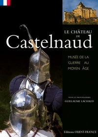 Le Château de Castelnaud - Musée de la guerre au Moyen Age.pdf