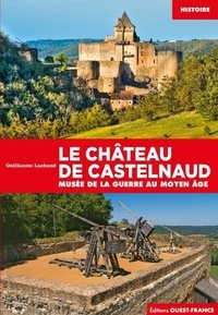 Guillaume Lachaud - Le château de Castelnaud.