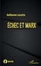 Guillaume Lacotte - Echec et Marx.