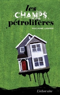 Guillaume Lagarde - Les champs pétrolifères.